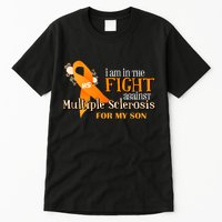 I Am In The Fight Against Multiple Sclerosis For My Son Tall T-Shirt