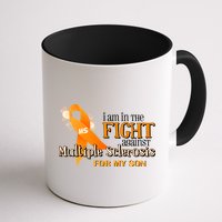 I Am In The Fight Against Multiple Sclerosis For My Son Mug