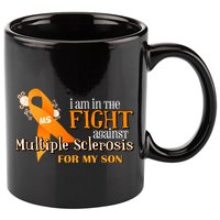 I Am In The Fight Against Multiple Sclerosis For My Son 11oz C Handle Ceramic Mug