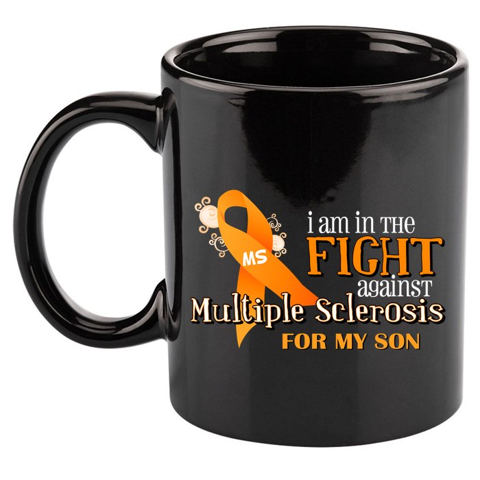 I Am In The Fight Against Multiple Sclerosis For My Son 11oz C Handle Ceramic Mug