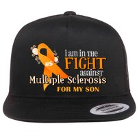 I Am In The Fight Against Multiple Sclerosis For My Son Flat Bill Trucker Hat