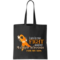I Am In The Fight Against Multiple Sclerosis For My Son Bag