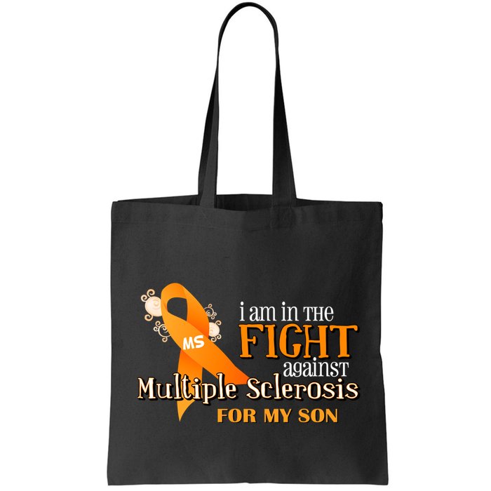 I Am In The Fight Against Multiple Sclerosis For My Son Bag
