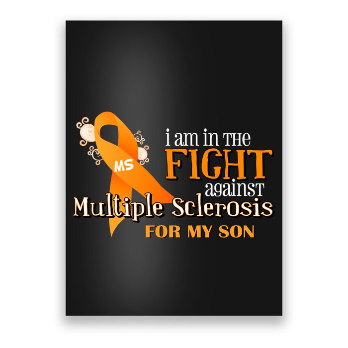 I Am In The Fight Against Multiple Sclerosis For My Son Poster