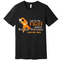I Am In The Fight Against Multiple Sclerosis For My Son Premium T-Shirt