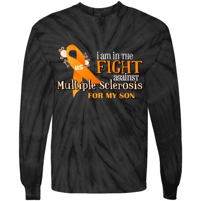 I Am In The Fight Against Multiple Sclerosis For My Son Tie-Dye Long Sleeve Shirt