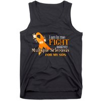 I Am In The Fight Against Multiple Sclerosis For My Son Tank Top