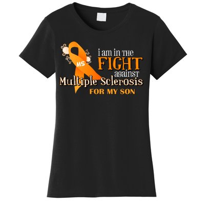 I Am In The Fight Against Multiple Sclerosis For My Son Women's T-Shirt