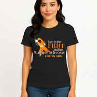 I Am In The Fight Against Multiple Sclerosis For My Son Womens T-Shirt