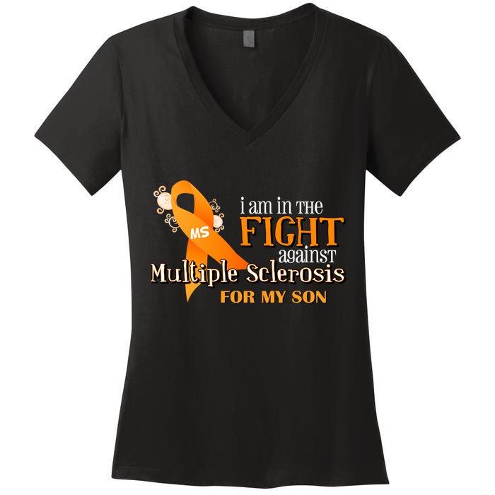 I Am In The Fight Against Multiple Sclerosis For My Son Women's V-Neck T-Shirt