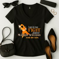 I Am In The Fight Against Multiple Sclerosis For My Son Women's V-Neck T-Shirt