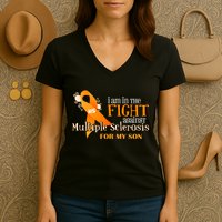 I Am In The Fight Against Multiple Sclerosis For My Son Women's V-Neck T-Shirt