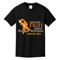 I Am In The Fight Against Multiple Sclerosis For My Son Kids T-Shirt