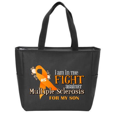 I Am In The Fight Against Multiple Sclerosis For My Son Zip Tote Bag