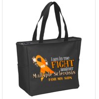 I Am In The Fight Against Multiple Sclerosis For My Son Zip Tote Bag