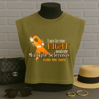 I Am In The Fight Against Multiple Sclerosis For My Son Garment-Dyed Women's Muscle Tee