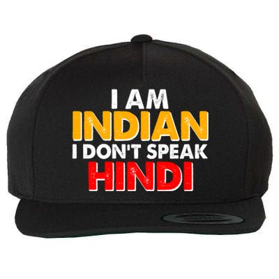 I Am Indian I Don't Speak Hindi Wool Snapback Cap