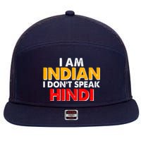 I Am Indian I Don't Speak Hindi 7 Panel Mesh Trucker Snapback Hat