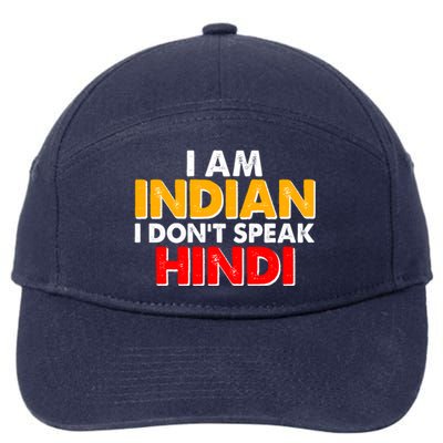 I Am Indian I Don't Speak Hindi 7-Panel Snapback Hat