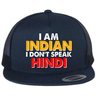 I Am Indian I Don't Speak Hindi Flat Bill Trucker Hat