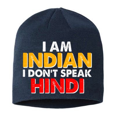 I Am Indian I Don't Speak Hindi Sustainable Beanie