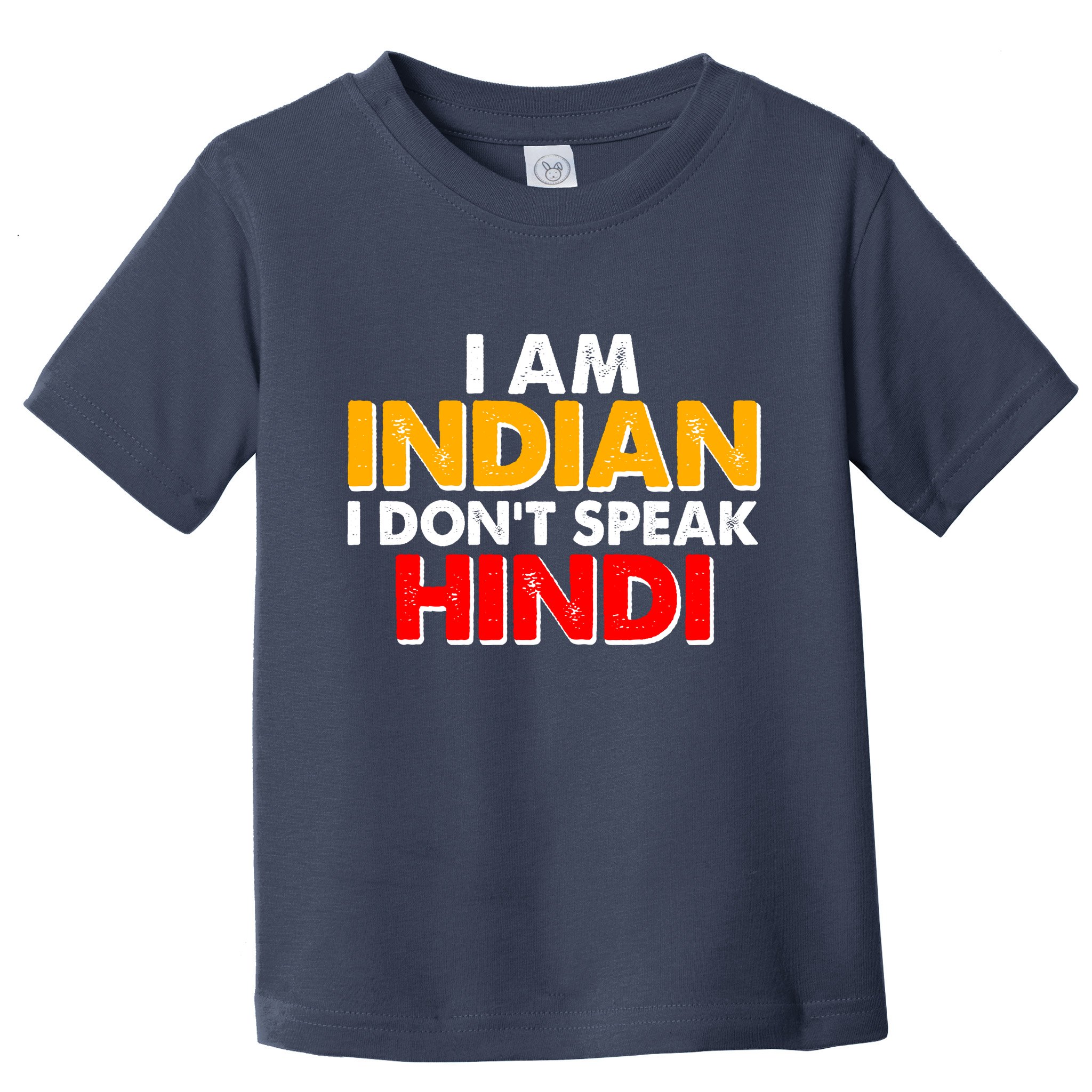 I Am Indian I Don't Speak Hindi Toddler T-Shirt