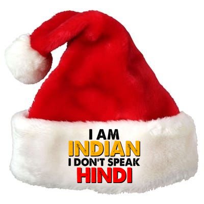 I Am Indian I Don't Speak Hindi Premium Christmas Santa Hat