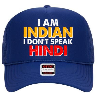 I Am Indian I Don't Speak Hindi High Crown Mesh Back Trucker Hat