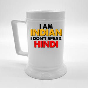 I Am Indian I Don't Speak Hindi Beer Stein