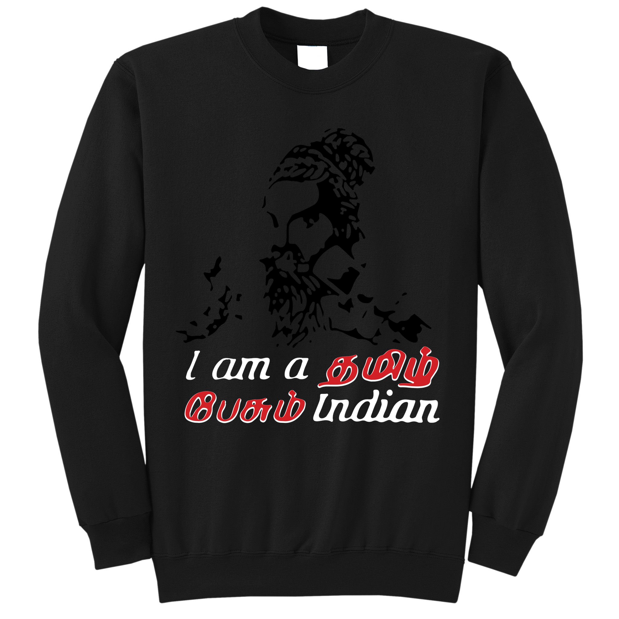 I Am Indian Theriyathu Poda Tamil Nadu Sweatshirt