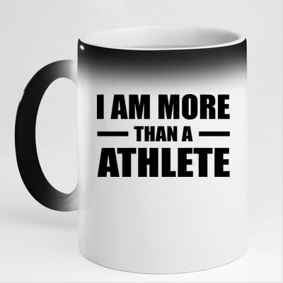 I Am More Than An Athlete 11oz Black Color Changing Mug