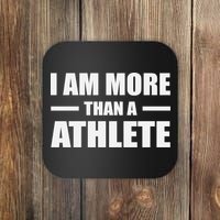 I Am More Than An Athlete Coaster