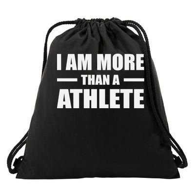 I Am More Than An Athlete Drawstring Bag