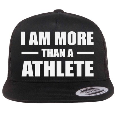 I Am More Than An Athlete Flatbill Hat
