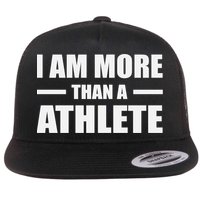 I Am More Than An Athlete Flat Bill Trucker Hat