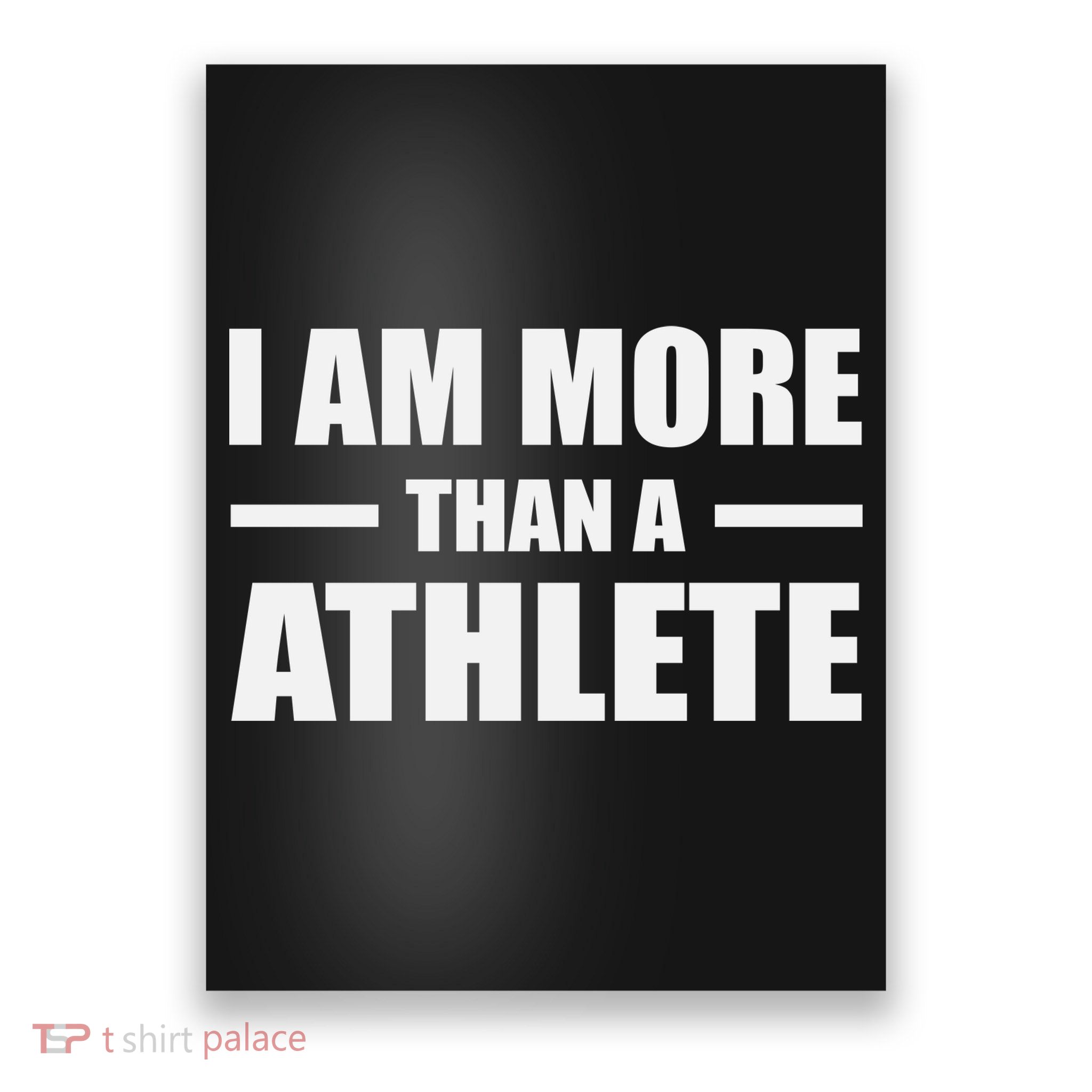 I Am More Than An Athlete Poster