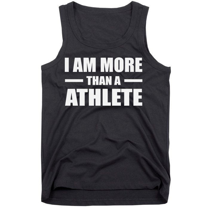 I Am More Than An Athlete Tank Top