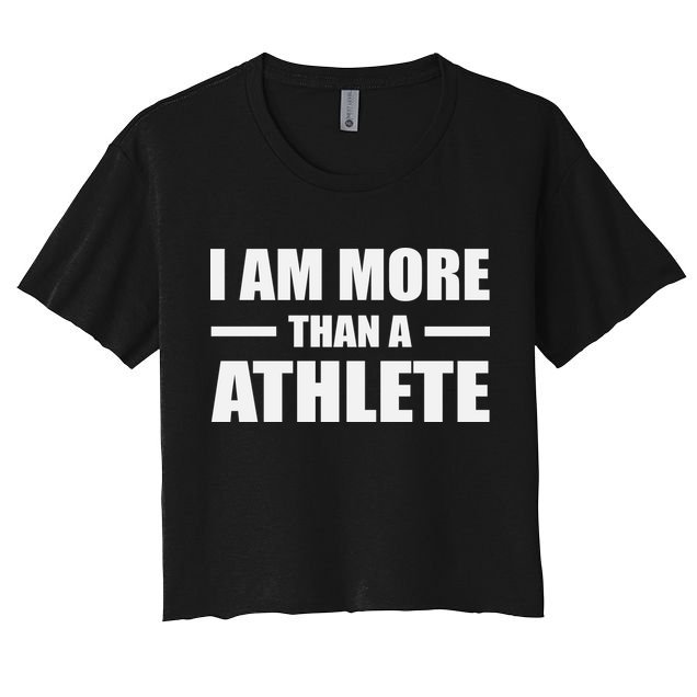 I Am More Than An Athlete Crop Top