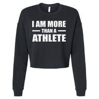 I Am More Than An Athlete Cropped Pullover Crew