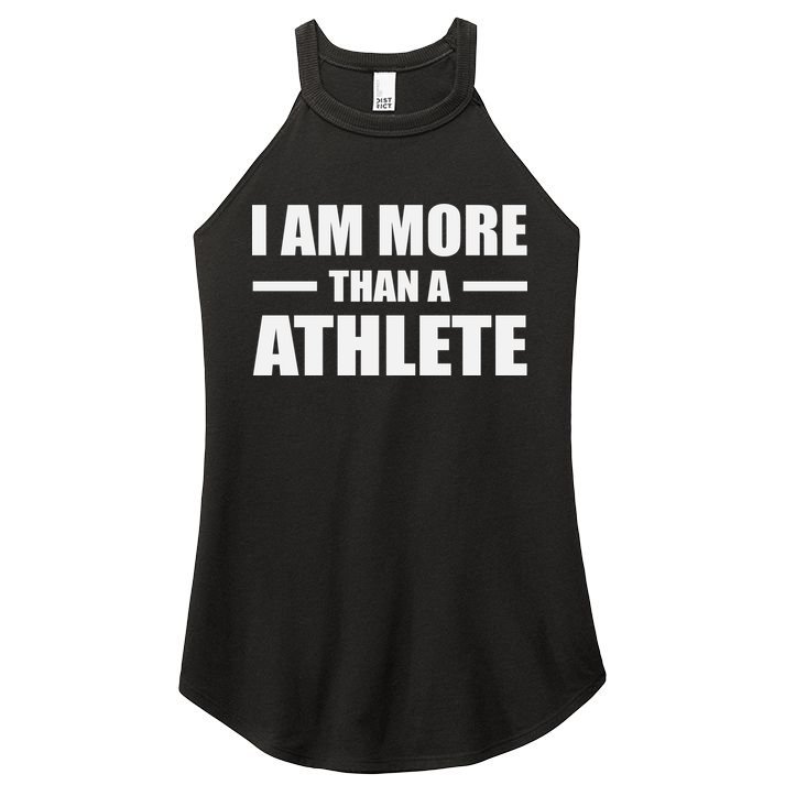 I Am More Than An Athlete Women's Perfect Tri Rocker Tank