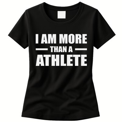 I Am More Than An Athlete Womens T-Shirt