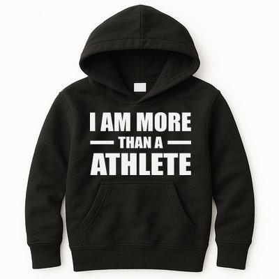 I Am More Than An Athlete Kids Hoodie