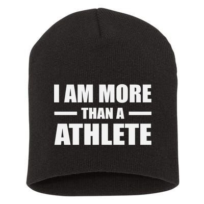 I Am More Than An Athlete Short Acrylic Beanie
