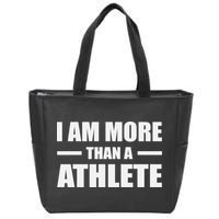 I Am More Than An Athlete Zip Tote Bag