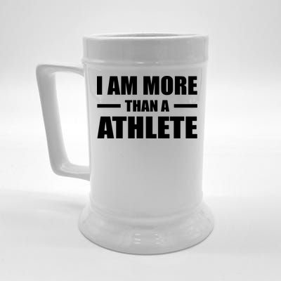 I Am More Than An Athlete Beer Stein