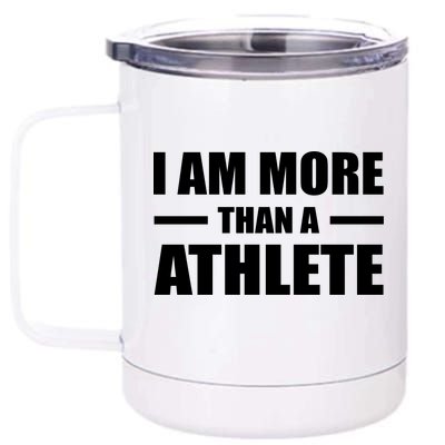 I Am More Than An Athlete 12 oz Stainless Steel Tumbler Cup