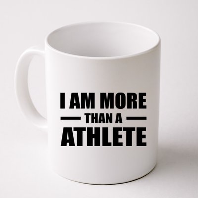 I Am More Than An Athlete Coffee Mug