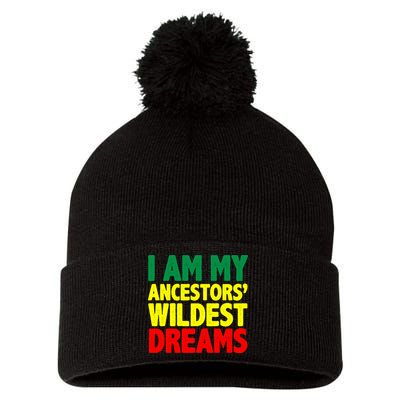 I Am My Ancestor Wildest Dream Pom Pom 12in Knit Beanie