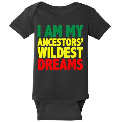 I Am My Ancestor Wildest Dream Baby Bodysuit