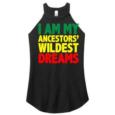 I Am My Ancestor Wildest Dream Women’s Perfect Tri Rocker Tank